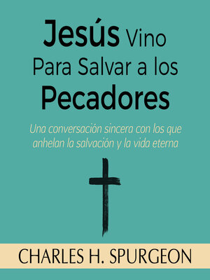 cover image of Jesús Vino Para Salvar a los Pecadores